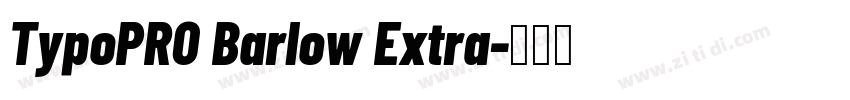 TypoPRO Barlow Extra字体转换